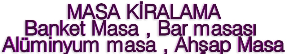 Masa Kiralama